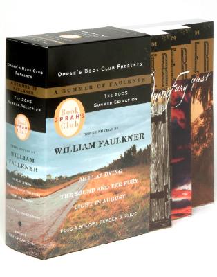 Oprah's Book Club 2005 Summer Selection a Summer of Faulkner: As I Lay Dying/The Sound and the Fury/Light in August - Faulkner, William
