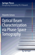 Optical Beam Characterization Via Phase-Space Tomography