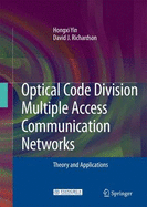 Optical Code Division Multiple Access Communication Networks