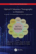 Optical Coherence Tomography in Dentistry: Scientific Developments to Clinical Applications