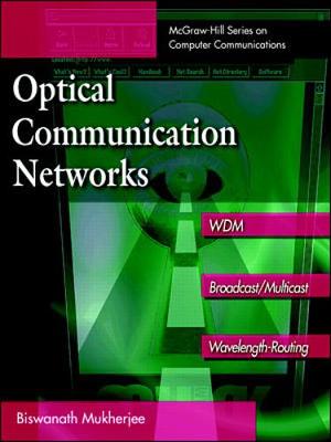 Optical Communication Networks - Mukherjee, Biswanath