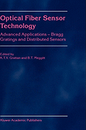 Optical Fiber Sensor Technology: Advanced Applications - Bragg Gratings and Distributed Sensors