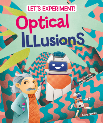 Optical Illusions: Let's Experiment! - Crivellini, Matteo