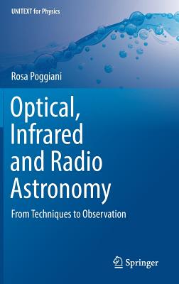 Optical, Infrared and Radio Astronomy: From Techniques to Observation - Poggiani, Rosa