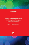 Optical Interferometry: A Multidisciplinary Technique in Science and Engineering