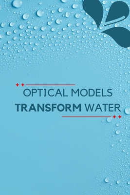 Optical Models Transform Water - Kumar, Shiyam