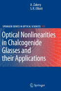 Optical Nonlinearities in Chalcogenide Glasses and Their Applications