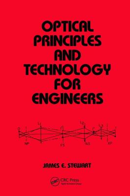 Optical Principles and Technology for Engineers - Stewart, James