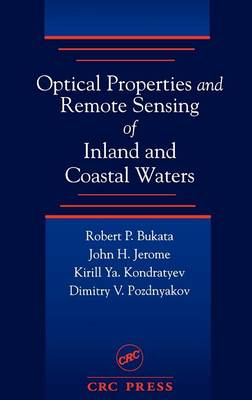 Optical Properties and Remote Sensing of Inland and Coastal Waters - Bukata, Robert P, and Jerome, John H, and Kondratyev, Alexander S