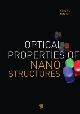 Optical Properties of Nanostructures - Fu, Ying, and Qiu, Min