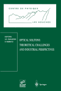 Optical Solitons: Theoretical Challenges and Industrial Perspectives: Les Houches Workshop, September 28 - October 2, 1998
