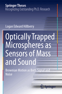 Optically Trapped Microspheres as Sensors of Mass and Sound: Brownian Motion as Both Signal and Noise