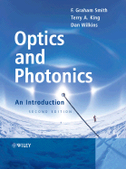 Optics and Photonics: An Introduction - Smith, F Graham, and King, Terry A, and Wilkins, Dan