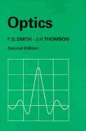 Optics - Smith, F Graham, and Thomson, J H