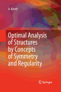 Optimal Analysis of Structures by Concepts of Symmetry and Regularity