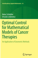 Optimal Control for Mathematical Models of Cancer Therapies: An Application of Geometric Methods