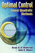 Optimal Control: Linear Quadratic Methods