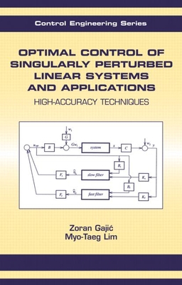 Optimal Control of Singularly Perturbed Linear Systems and Applications - Gajic, Zoran