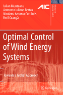 Optimal Control of Wind Energy Systems: Towards a Global Approach