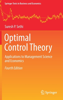 Optimal Control Theory: Applications to Management Science and Economics - Sethi, Suresh P.