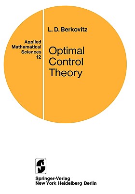 Optimal Control Theory - Berkovitz, L D