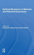 Optimal Decisions in Markets and Planned Economies