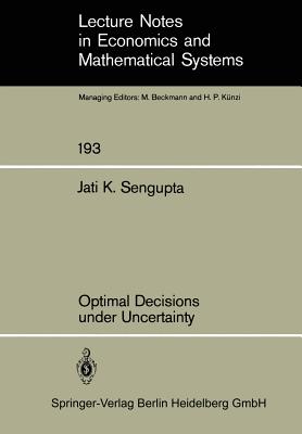 Optimal Decisions Under Uncertainty - Sengupta, J K