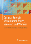 Optimal Energie Sparen Beim Bauen, Sanieren Und Wohnen: Ein Vergleichbarer Index Aller Ma?nahmen