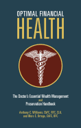 Optimal Financial Health: The Doctor's Essential Wealth Management and Preservation Handbook