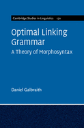 Optimal Linking Grammar: Volume 170: A Theory of Morphosyntax