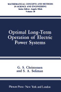 Optimal Long-Term Operation of Electric Power Systems