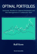 Optimal Portfolios: Stochastic Models for Optimal Investment and Risk Management in Continuous Time
