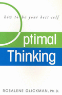Optimal Thinking: How to be Your Best Self - Glickman, Rosalene