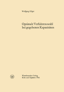 Optimale Verfahrenswahl Bei Gegebenen Kapazitaten