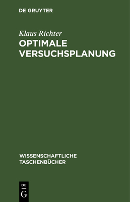 Optimale Versuchsplanung - Bandemer, Hans, and Bellmann, Andreas, and Jung, Wolfhart