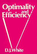 Optimality and Efficiency - White, D J
