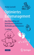 Optimiertes Babymanagement: Den Elternalltag mit betriebswirtschaftlichen Methoden perfektionieren