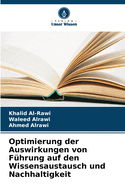 Optimierung der Auswirkungen von F?hrung auf den Wissensaustausch und Nachhaltigkeit