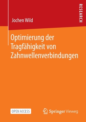 Optimierung der Tragfhigkeit von Zahnwellenverbindungen - Wild, Jochen