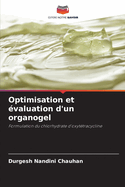 Optimisation et ?valuation d'un organogel