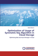 Optimisation of Usage of Symmetric Key Algorithm in Cloud Storage