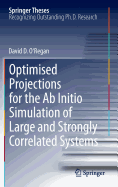 Optimised Projections for the Ab Initio Simulation of Large and Strongly Correlated Systems