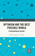 Optimism and the Best Possible World: A Philosophical History