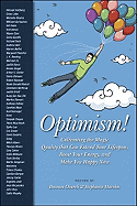 Optimism!: Cultivating the Magic Quality That Can Extend Your Lifespan, Boost Your Energy, and Make You Happy Now