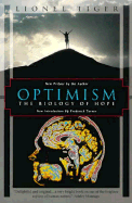 Optimism: The Biology of Hope - Tiger, Lionel, Dr., and Turner, Philip (Editor)