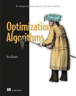 Optimization Algorithms: AI Techniques for Design, Planning, and Control Problems - Khamis, Alaa