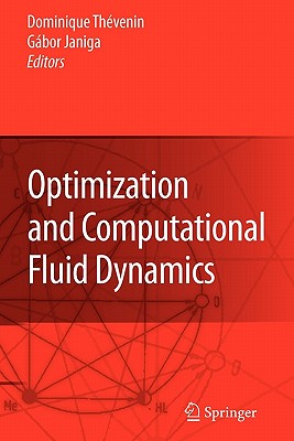 Optimization and Computational Fluid Dynamics - Thvenin, Dominique (Editor), and Janiga, Gbor (Editor)