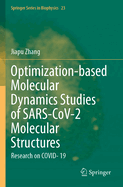 Optimization-based Molecular Dynamics Studies of SARS-CoV-2 Molecular Structures: Research on COVID- 19