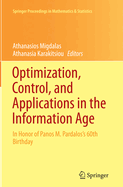 Optimization, Control, and Applications in the Information Age: In Honor of Panos M. Pardalos's 60th Birthday