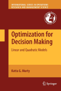 Optimization for Decision Making: Linear and Quadratic Models
